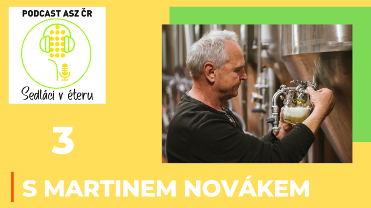 3. díl: S předsedou ASZ Tábor Martinem Novákem nejen o výrobě piva