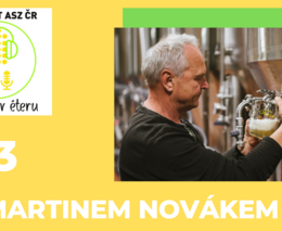 Sedláci v éteru - s předsedou ASZ Tábor Martinem Novákem nejen o výrobě piva