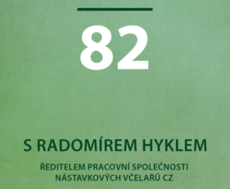 Radomír Hykl z PSNV: Chyba včelařů je spoléhat se na dotace