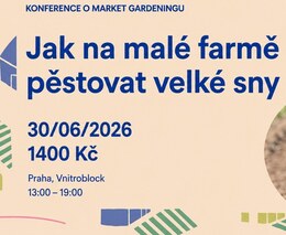 Jak na malé farmě pěstovat velké sny – konference s JM Fortierem