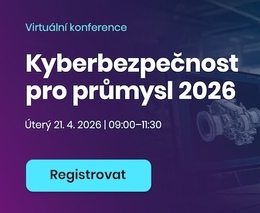 Pozvánka na konferenci „Kyberbezpečnost pro průmysl 2026“