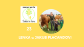 Placandovi: Zemědělství je někdy tvrdší škola života, ale zdá se, že naše děti mají bohatší život