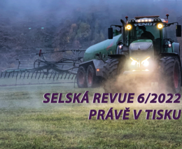 Selská revue č. 6/2022 je již v tisku 