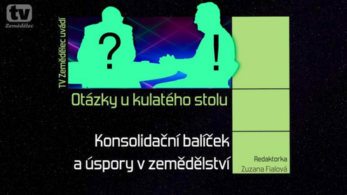 O konsolidačním balíčku a úsporách v zemědělství s Janem Šteflem na TV Zemědělec 