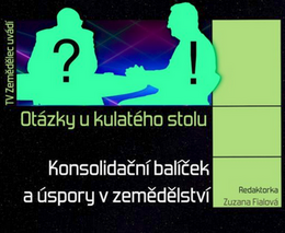 O konsolidačním balíčku a úsporách v zemědělství s Janem Šteflem na TV Zemědělec 