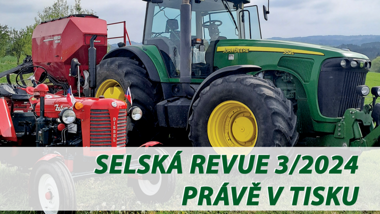 Selská revue č. 3/2024 je již v tisku 