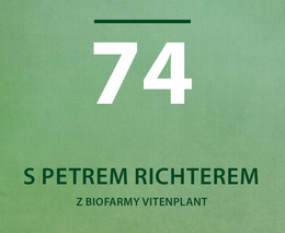 Petr Richter z oceněné biofarmy Vitenplant: Nezávislost je klíčová