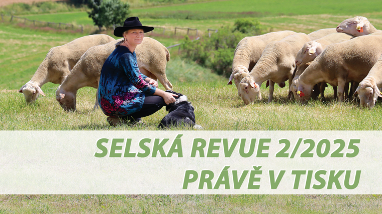 Selská revue č. 2/2025 je již v tisku 