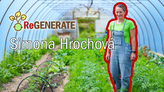 ReGENERATE: Simona Hrochová o klimaticky odolném hospodaření a komunitou podporovaném zemědělství