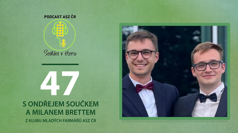 Mladí farmáři O. Souček a M. Brett: Lidé často nemají vůbec ponětí o tom, co zemědělství obnáší