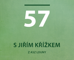 Jiří Křížek z ASZ Louny: Nad nikým se nepovyšuj, před nikým se neponižuj