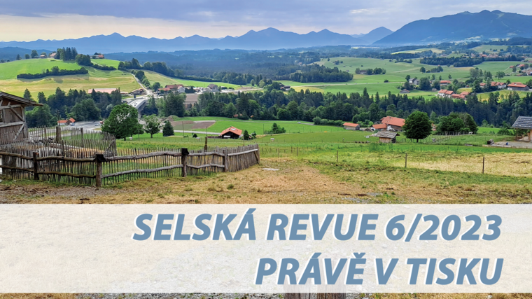 Selská revue č. 6/2023 je již v tisku 
