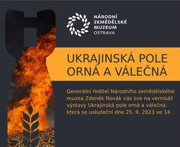 Vernisáž výstavy „Ukrajinská pole orná a válečná“