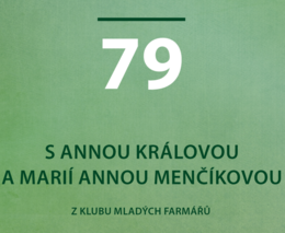 Marie Anna Menčíková z Klubu mladých farmářů: spojování mladých v zemědělství ohromně pomáhá