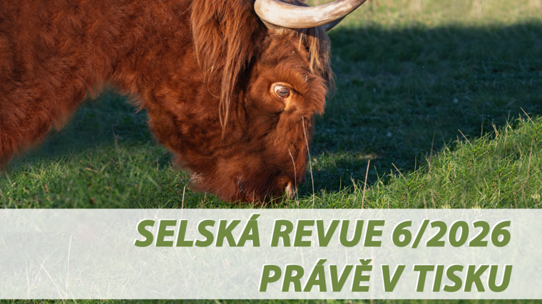 Selská revue č. 6/2026 je již v tisku 